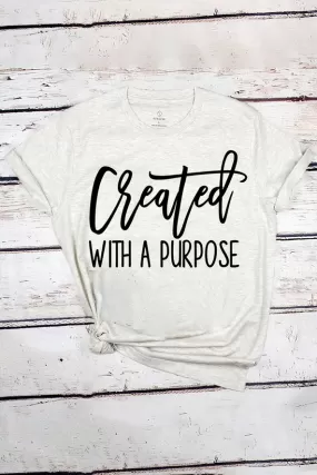 Created With A Purpose T-Shirt